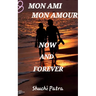 Mon Ami Mon Amour Now & Forever