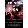 Decision at Sea: Five Naval Battles That Shaped American History