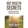 Gut Health Secrets: How Gut Health Affects Your Whole Body & Mind