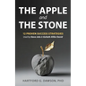 The Apple and The Stone: 12 Proven Success Strategies Used by Steve Jobs and Goliath-Killer David