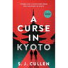 A Curse in Kyoto: The First Hunter & Higashi Mystery