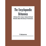 The Encyclopaedia Britannica: A Dictionary Of Arts, Sciences, Literature And General Information (Volume Xiii) Harmony To Hurstmonceaux