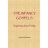 The Infancy Gospels: Exploring Jesus' Family