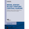 Being Jewish in 21st Century Central Europe