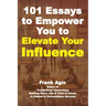 101 Essays to Empower You to Elevate Your Influence