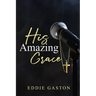 His Amazing Grace
