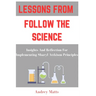 Lessons from Follow the Science: Insights And Reflection For Implementing Sharyl Attkison Principles