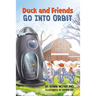 Duck and Friends Go Into Orbit