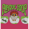 Plaque Poop