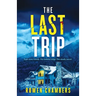 The Last Trip: An absolutely nail-biting psychological thriller with a massive twist