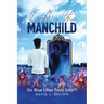 I am the Manchild: Do Blue Lilies Truly Exist?
