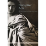 Disruptive Acts: The New Woman in Fin-de-Siecle France
