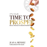 It's Your Time to Prosper: Biblical Principles of Kingdom Prosperity