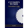Cut Down To Size: A Sebastian Cork Novel