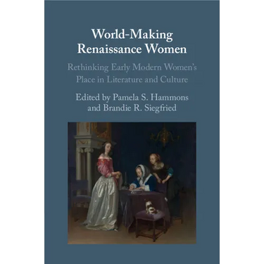 World-Making Renaissance Women