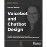 Voicebot and Chatbot Design
