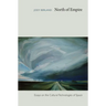 North of Empire: Essays on the Cultural Technologies of Space