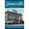 Somerville, Massachusetts: A Brief History