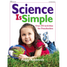Science Is Simple: Over 250 Activities for Children 3-6