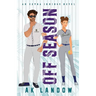 Off Season: A Baseball & Softball Romantic Comedy