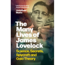 The Many Lives of James Lovelock: Science, Secrets, Spycraft and Gaia Theory