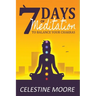 7 Days of Meditation: To Balance Your Chakras