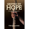 Gripped by Hope: Discovering God's Light In Dark Places