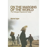 On the Margins of the World: The Refugee Experience Today