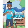 The Adventures of Jaylyn - The Protector from Bullies