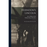 Herndon's Lincoln: The True Story Of A Great Life