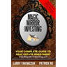 Magic Mirror Investing: Your Complete Guide to Real Estate Investment