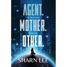 Agent. Mother. Other.