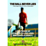 The Ball Never Lies: The Mentality of a Winner