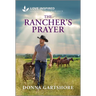 The Rancher's Prayer: An Uplifting Inspirational Romance