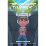 "Try Looking Out the Window!": The Trials and Tribulations of Traveling with Children Black & White Edition