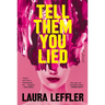 Tell Them You Lied: A Psychological Thriller about Bad Friends