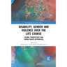 Disability, Gender and Violence over the Life Course: Global Perspectives and Human Rights Approaches