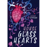 House of Glass Hearts