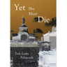 Yet She Must Die: A Wat Thorne Mystery