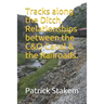 Tracks along the Ditch, Relationships between the C&O Canal & the Railroads.