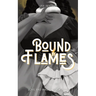 Bound by Flames: Love and Magic - Book Four