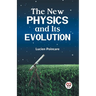 The New Physics and Its Evolution
