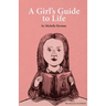 A Girl's Guide to Life