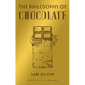 The Philosophy of Chocolate