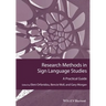 Research Methods in Sign Language Studies: A Practical Guide