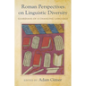Roman Perspectives on Linguistic Diversity: Guardians of a Changing Language