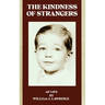 The Kindness of Strangers: My Life