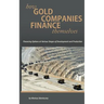 How Gold Companies Finance Themselves: Financing Options at Various Stages of Development and Production