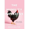 The Humility Imperative: Effective Leadership in an Era of Arrogance