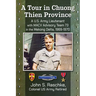 A Tour in Chuong Thien Province: A U.S. Army Lieutenant with MACV Advisory Team 73 in the Mekong Delta, 1969-1970